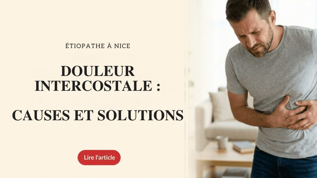Douleur intercostale : causes et solutions, étiopathe à Nice