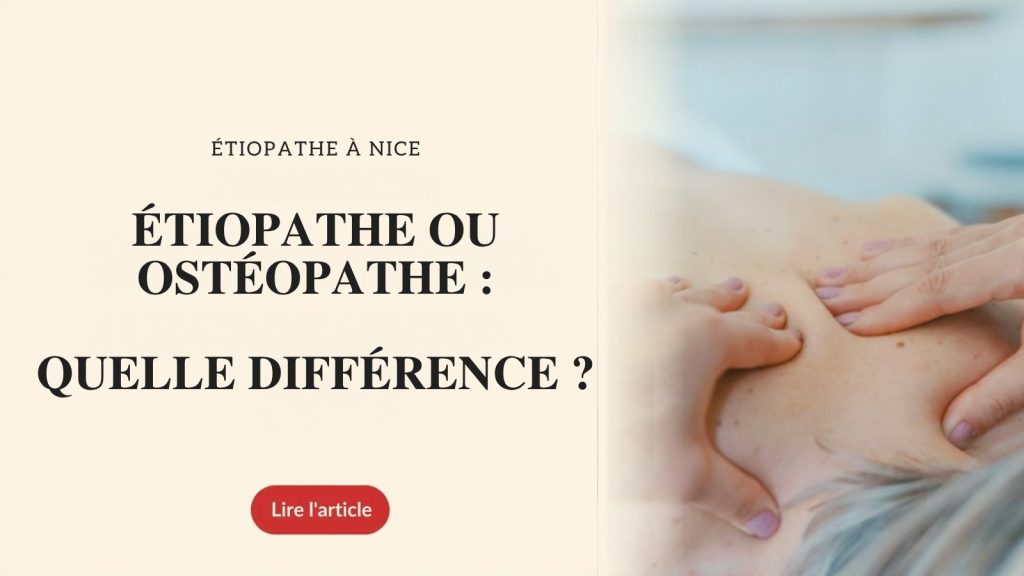Étiopathe ou ostéopathe à Nice : quelle différence ?